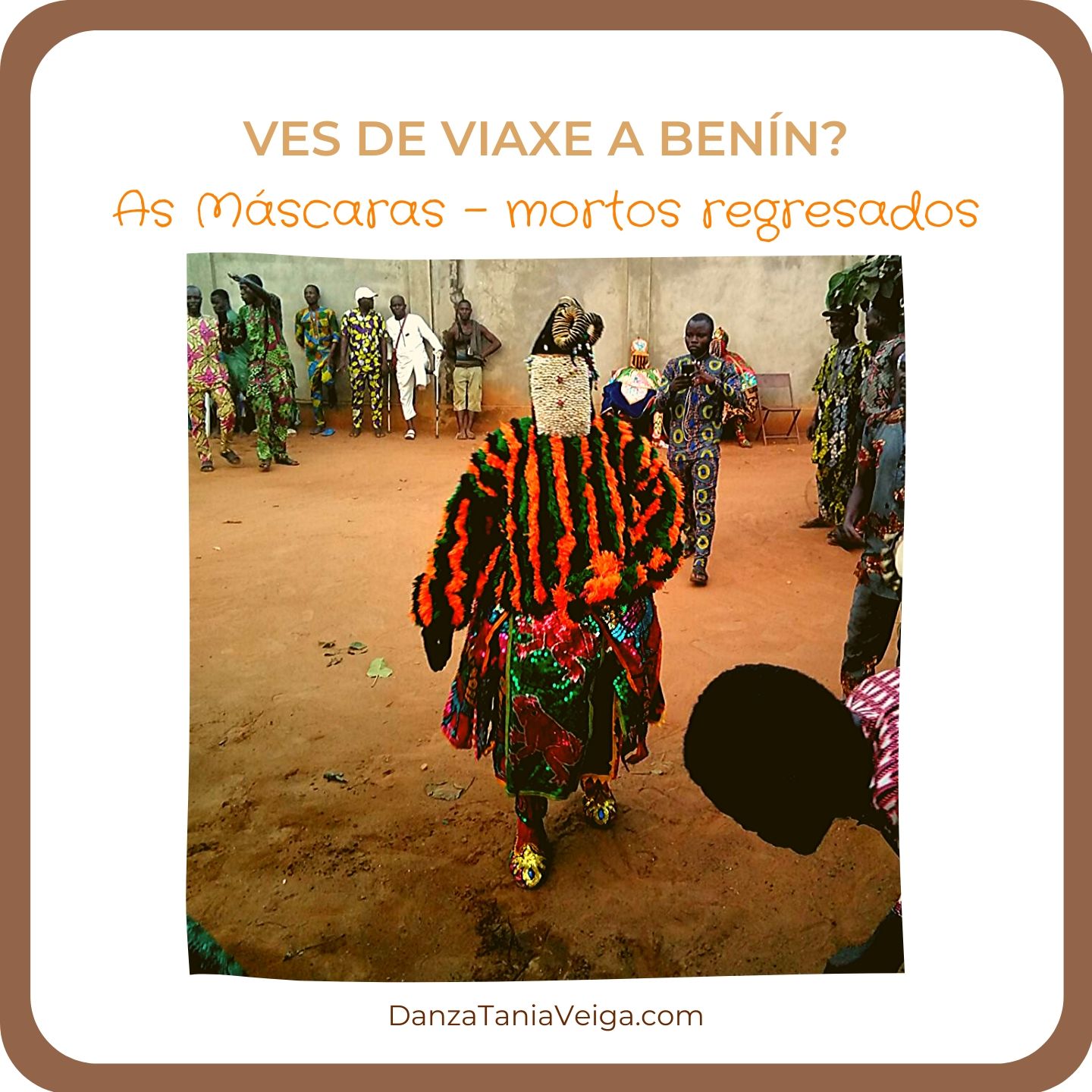 Viaxe a Benín Cerimonia Máscaras Mortos Regresados